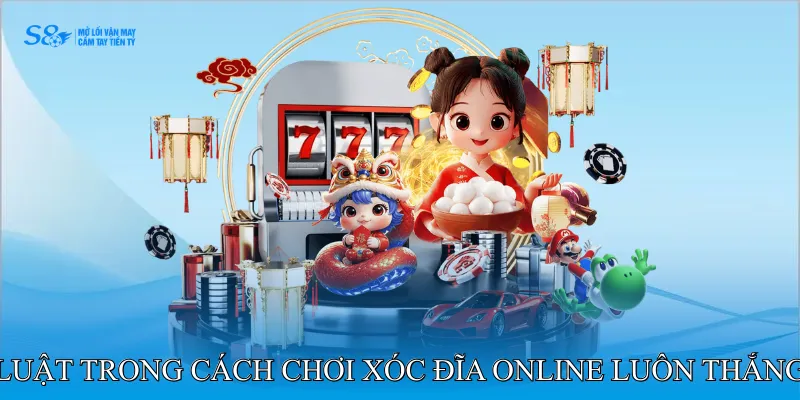 Luật trong cách chơi xóc đĩa online luôn thắng